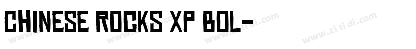 Chinese Rocks Xp Bol字体转换